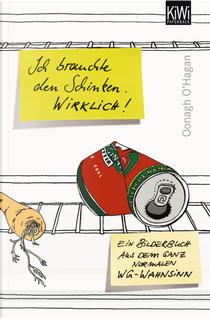 Ich brauchte den Schinken. Wirklich! by Oonagh O'Hagan