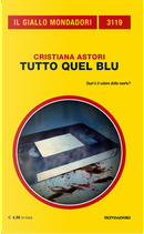Tutto quel blu by Cristiana Astori