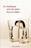 No hablemos mas de amor by Hervé Le Tellier