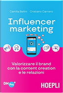 Influencer marketing by Camilla Bellini, Cristiano Carriero