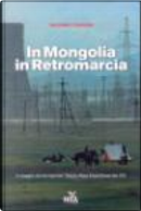 In Mongolia in retromarcia by Massimo Zamboni