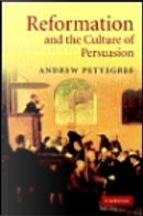 Reformation and the Culture of Persuasion by Andrew Pettegree