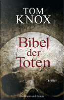 Bibel der Toten by Tom Knox