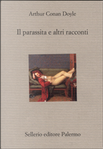 Il parassita e altri racconti by Arthur Conan Doyle