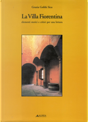 La villa fiorentina by Grazia Gobbi Sica