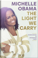 The Light We Carry by Michelle Obama