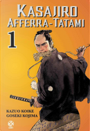 Kasajiro afferra-Tatami vol. 1 by Goseki Kojima, Kazuo Koike