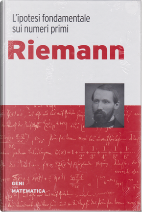 Riemann. L'ipotesi fondamentale sui numeri primi by Gustavo Ernesto Piñeiro