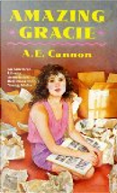 Amazing Gracie by A. E. Cannon