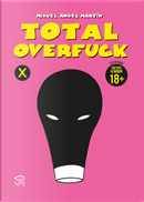Total overfuck by Miguel Ángel Martín