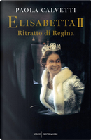 Elisabetta II by Paola Calvetti