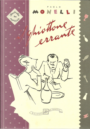 Il ghiottone errante by Paolo Monelli