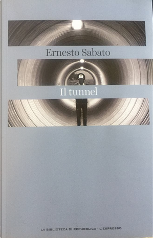 Il tunnel by Ernesto Sabato