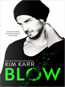 Blow by Kim Karr