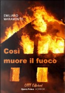 Così muore il fuoco by Emiliano Maramonte