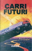 Carri futuri by Alberto Cola, Francesco Grasso, Michele Piccolino