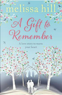A Gift to Remember by Melissa Hill