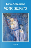 Vento segreto by Enrico Caltagirone