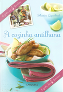 A Cozinha Antilhana by Martine Lizambard