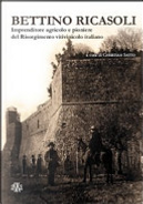 Bettino Ricasoli. Imprenditore agricolo e pioniere del Risorgimento vitivinicolo italiano by Carlo Pazzagli, Giuliana Biagioli, Zeffiro Ciuffoletti