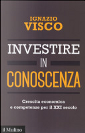 Investire in conoscenza by Ignazio Visco