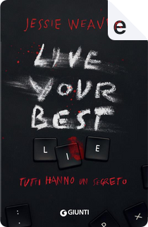 Live your best lie by Jessie Weaver