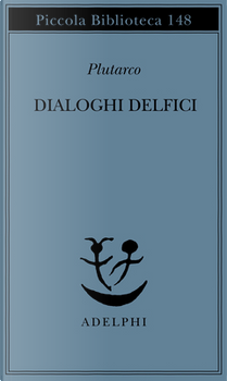Dialoghi delfici by Plutarco