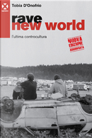 Rave New World by Tobia D'Onofrio