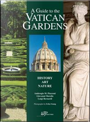 Guide to the Vatican gardens. History, art, nature (A) by Ambrogio M. Piazzoni, Giovanni Morello, Luigi Bernardi