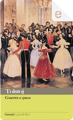 Guerra e pace by Lev Nikolaevič Tolstoj