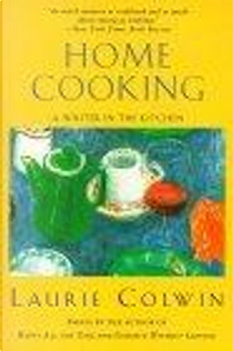 Home Cooking by Laurie Colwin