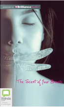 The Scent of Your Breath by Melissa P.