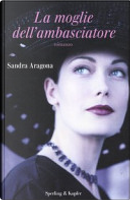 La moglie dell'ambasciatore by Sandra Aragona