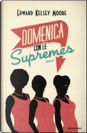 Domenica con le Supremes by Edward K. Moore