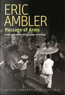 Passage of Arms (British Library Classic Thrillers) (British Library Thriller Classics) by Eric Ambler