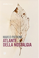 Atlante della nostalgia by Marco Patrone