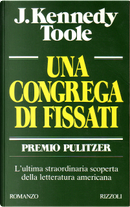 Una congrega di fissati by John Kennedy Toole