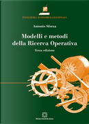 Modelli e metodi della ricerca operativa by Antonio Sforza