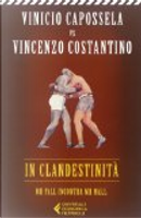 In clandestinità. Mr Pall incontra Mr Mall by Vincenzo Costantino, Vinicio Capossela