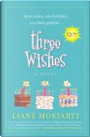 Three Wishes by Liane Moriarty