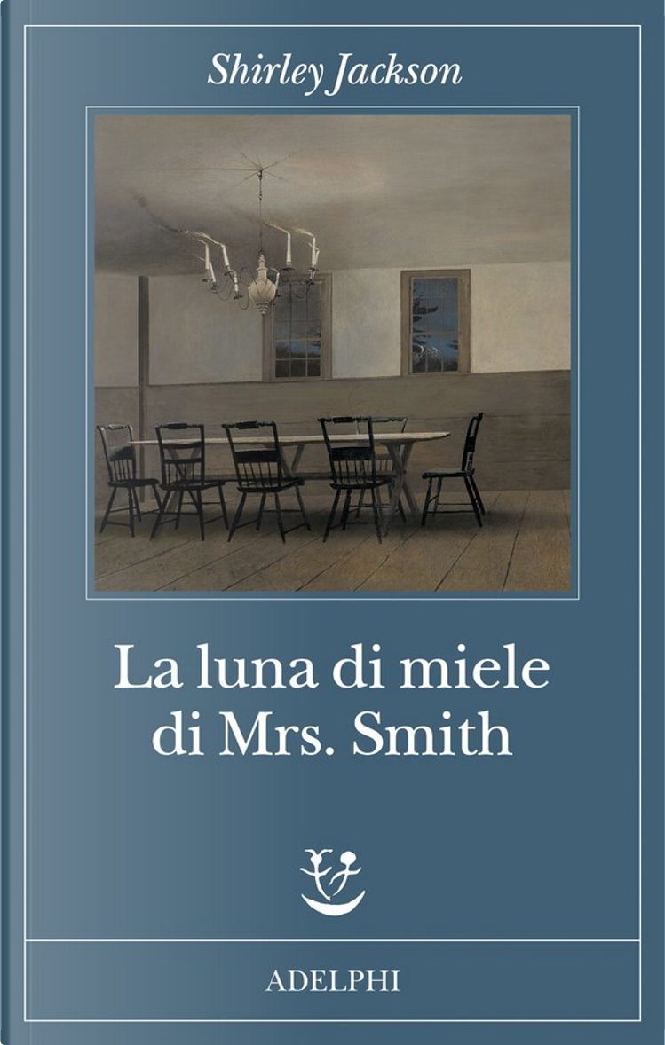 La luna di miele di Mrs. Smith by Shirley Jackson, Adelphi, Paperback -  Anobii