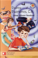 Padres Padrisimos, S. A./ Wonderful parents S.A. by Jaime Alfonso Sandoval