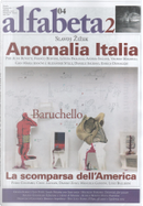 Alfabeta2, Anno I, n.4 (Novembre 2010) by Andrea Inglese, Chou Zaogen, Daniele Salerno, Danilo Zolo, Enrico Donaggio, Franco Buffoni, Furio Colombo, Gian Maria Annovi, Letizia Paolozzi, Luigi Ballerini, Manuela Gandini, Pier Aldo Rovatti, Slavoj Zizek, Stille Alexander, Valerio Magrelli Alfabeta2, Anno I, n.4 (Novembre 2010) by Andrea Inglese, Chou Zaogen, Daniele Salerno, Danilo Zolo, Enrico Donaggio, Franco Buffoni, Furio Colombo, Gian Maria Annovi, Letizia Paolozzi, Luigi Ballerini, Manuela Gandini, Pier Aldo Rovatti, Slavoj Zizek, Stille Alexander, Valerio Magrelli