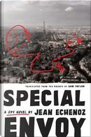 Special Envoy by Jean Echenoz