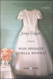 Non sposate quella donna! by Jenny Colgan