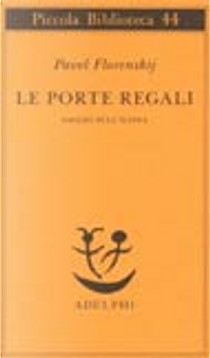 Le porte regali by Pavel Aleksandrovic Florenskij