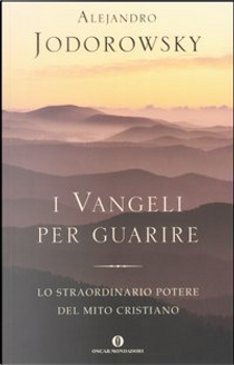 I Vangeli per guarire by Alejandro Jodorowsky
