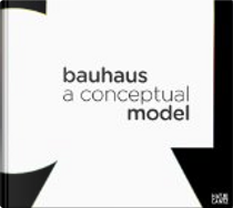Bauhaus by Jeff Wall, Klaus Weber, Michael Siebenbrodt