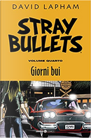 Stray Bullets - Vol. 4 by David Lapham