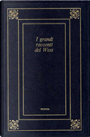 I grandi racconti del West by AA. VV.